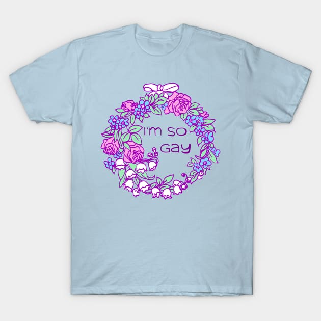 I'm So Gay T-Shirt by FabulouslyFeminist